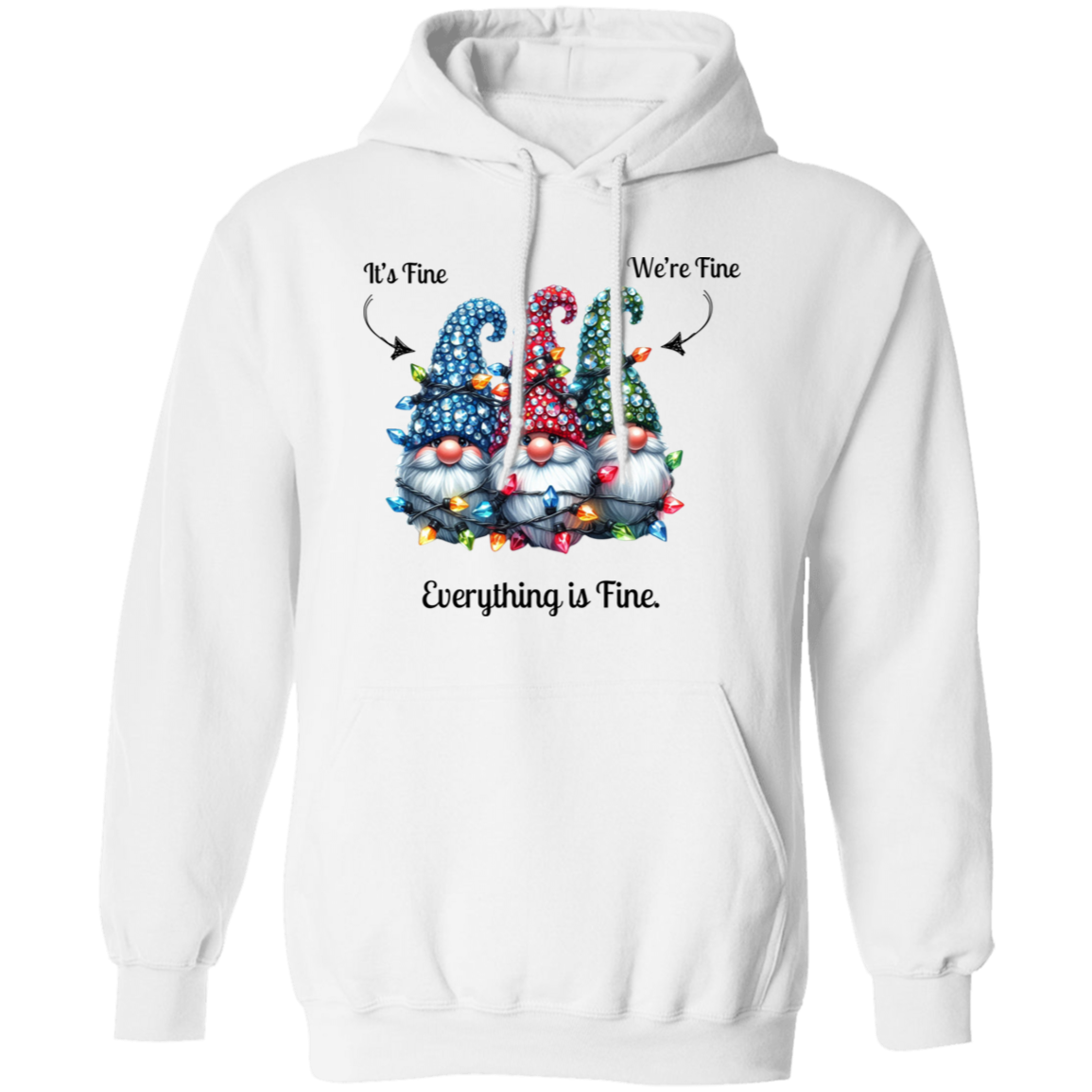 Everything it's Fine Gnomes Christmas Funny Pullover Hoodie