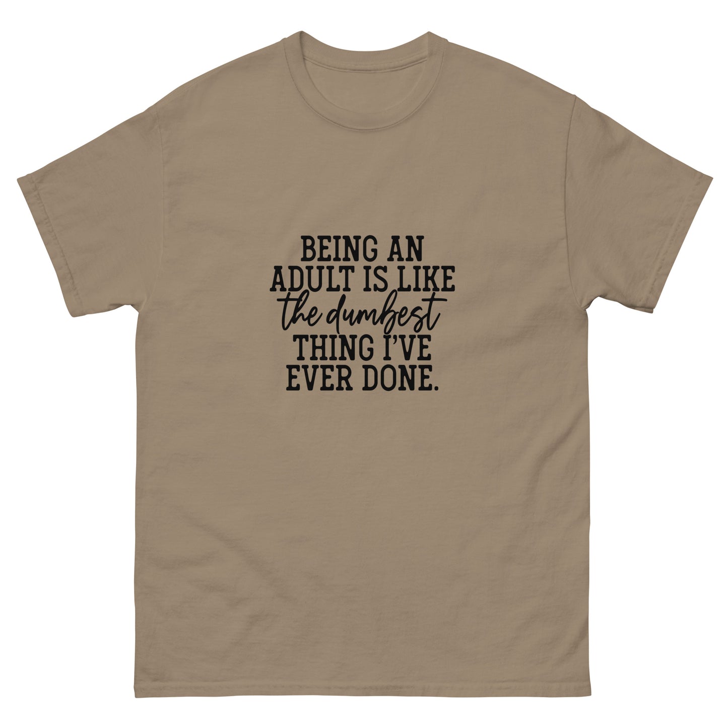 Being an Adult Unisex classic tee