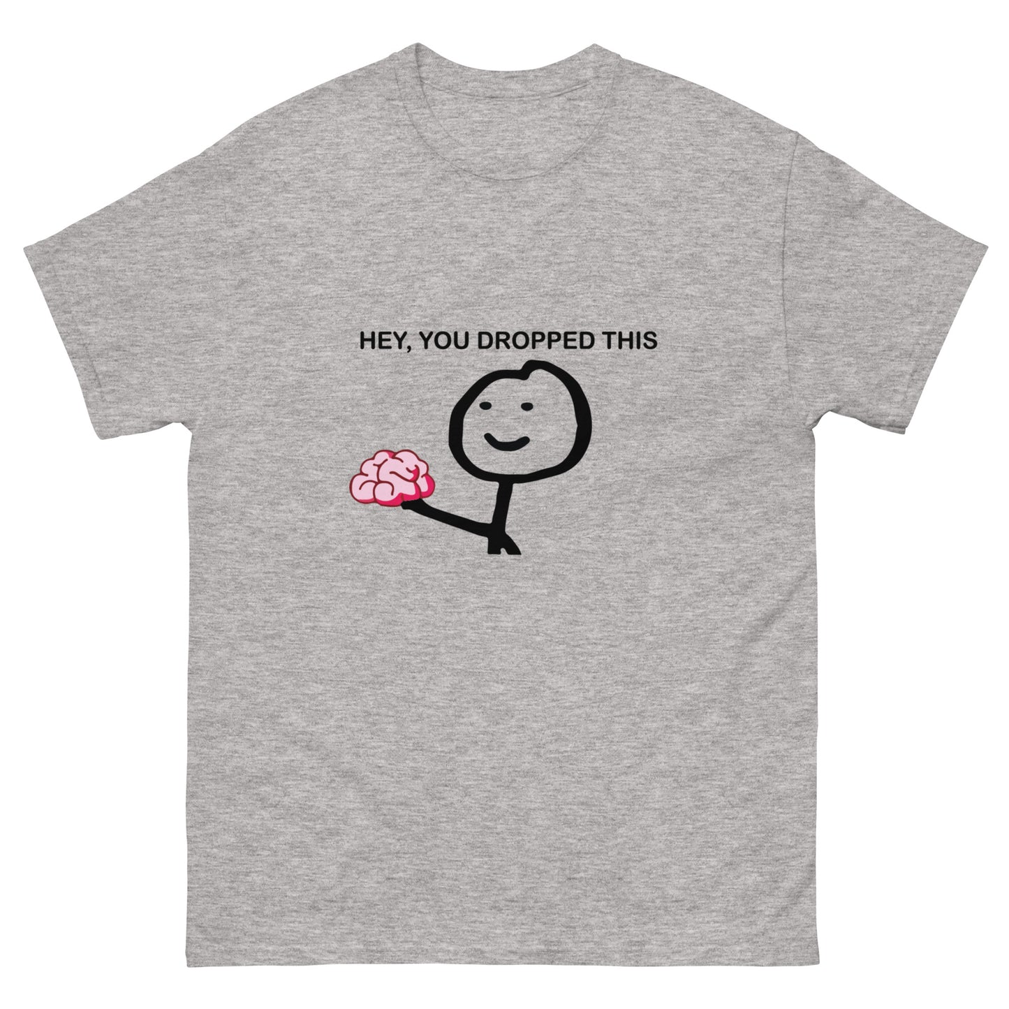 You dropped this Unisex classic tee