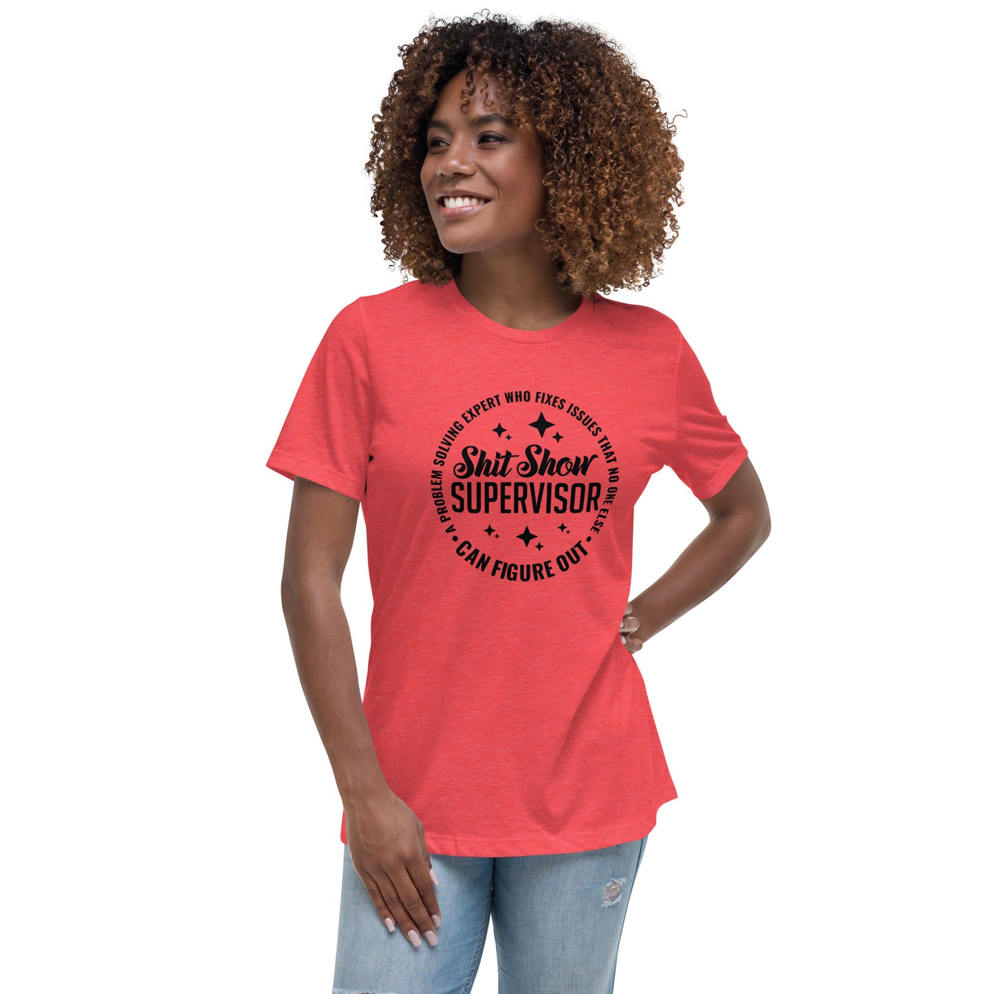 Shit Show Supervisor Women's Relaxed T-Shirt