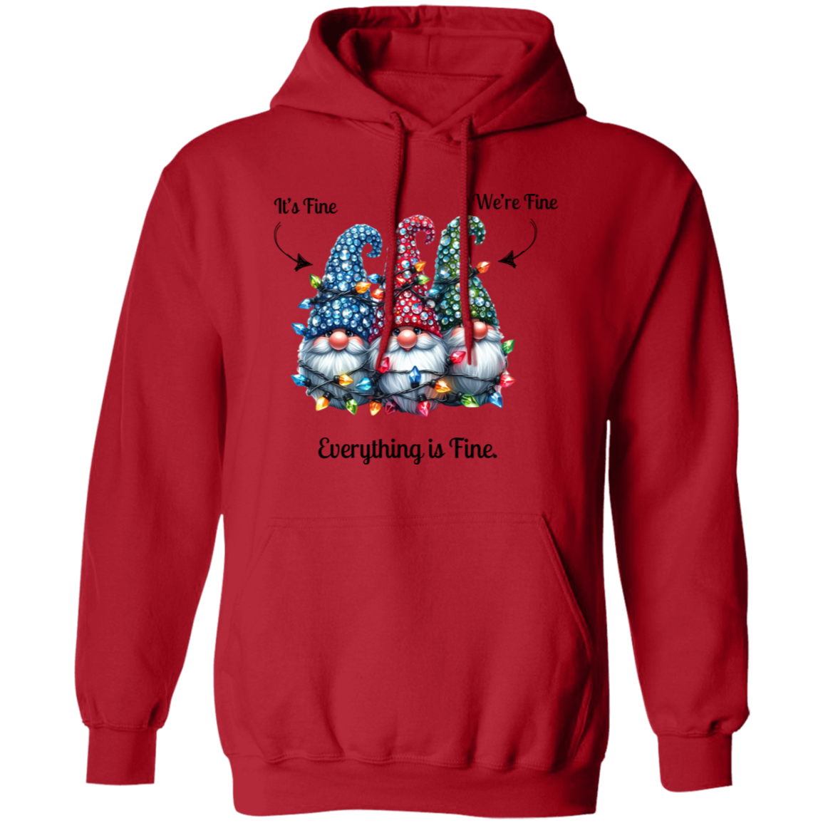 Everything it's Fine Gnomes Christmas Funny Pullover Hoodie
