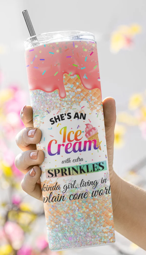 She's an Ice Cream with Sprinkles Tumbler 20oz