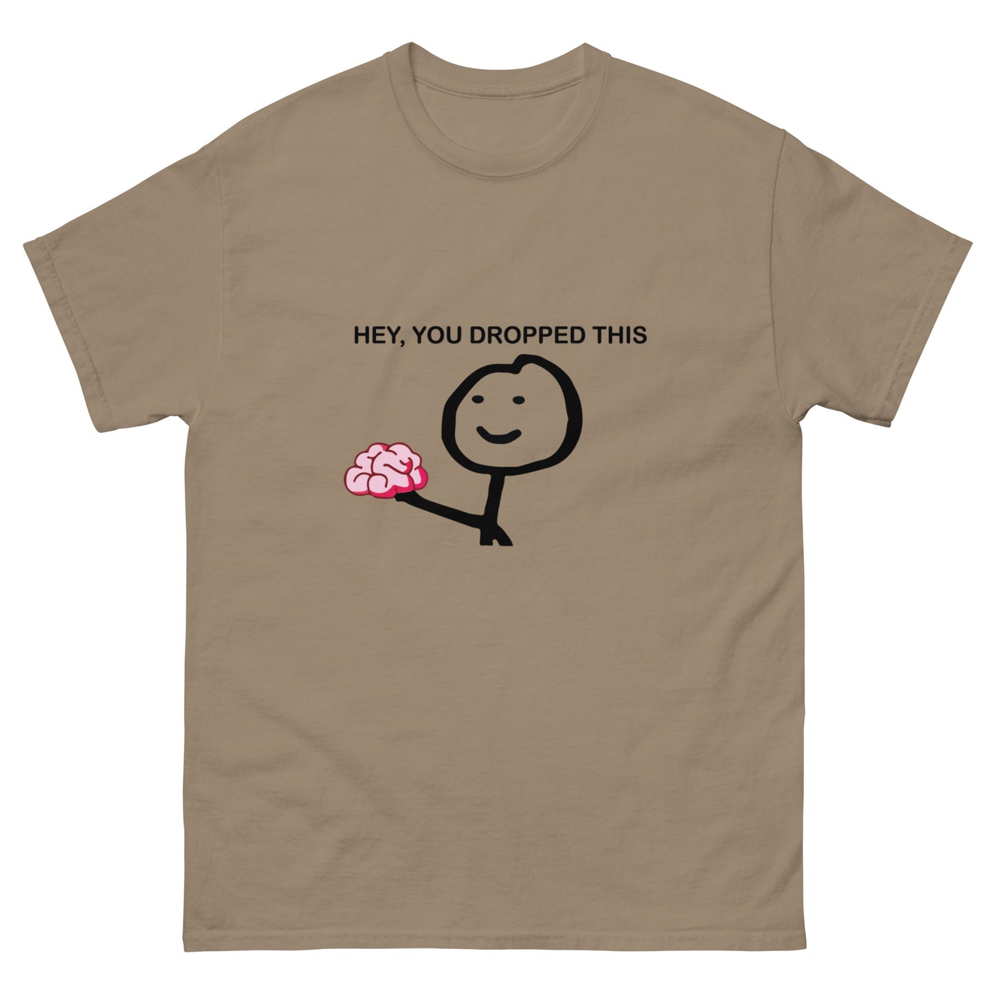 You dropped this Unisex classic tee