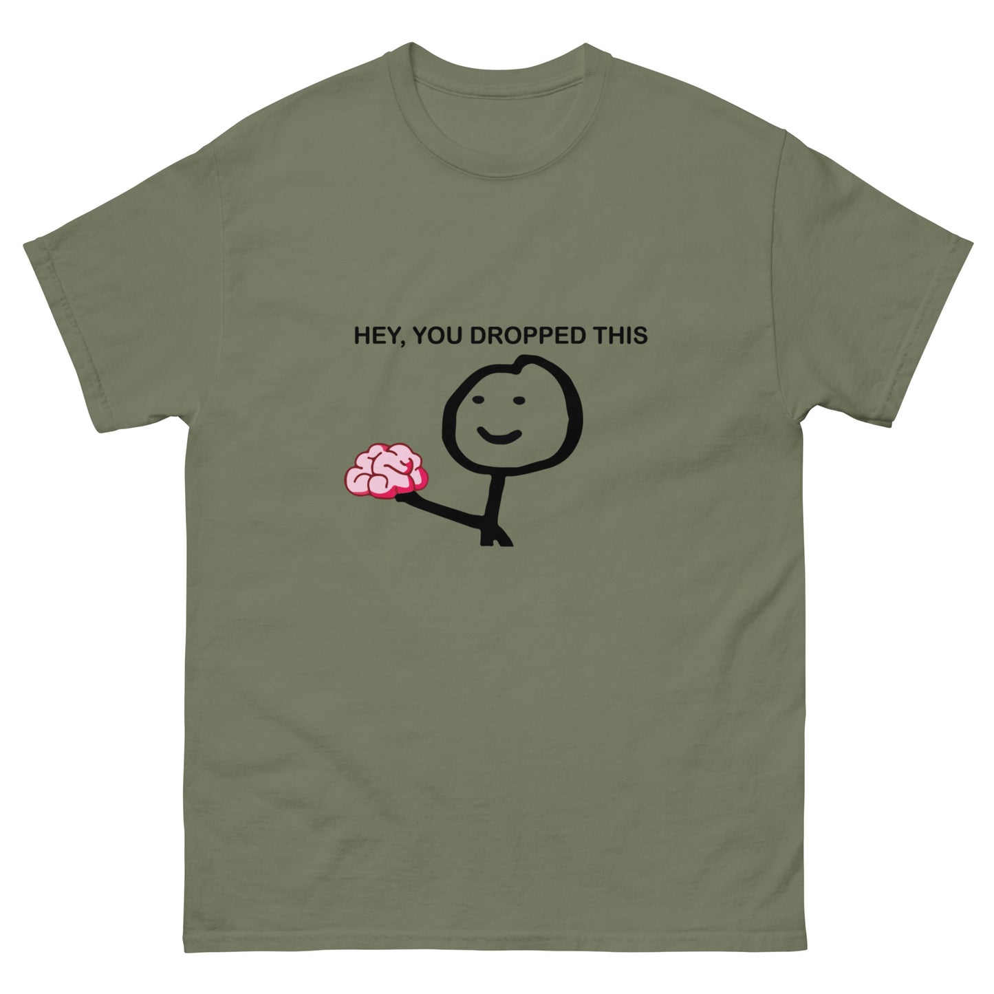 You dropped this Unisex classic tee