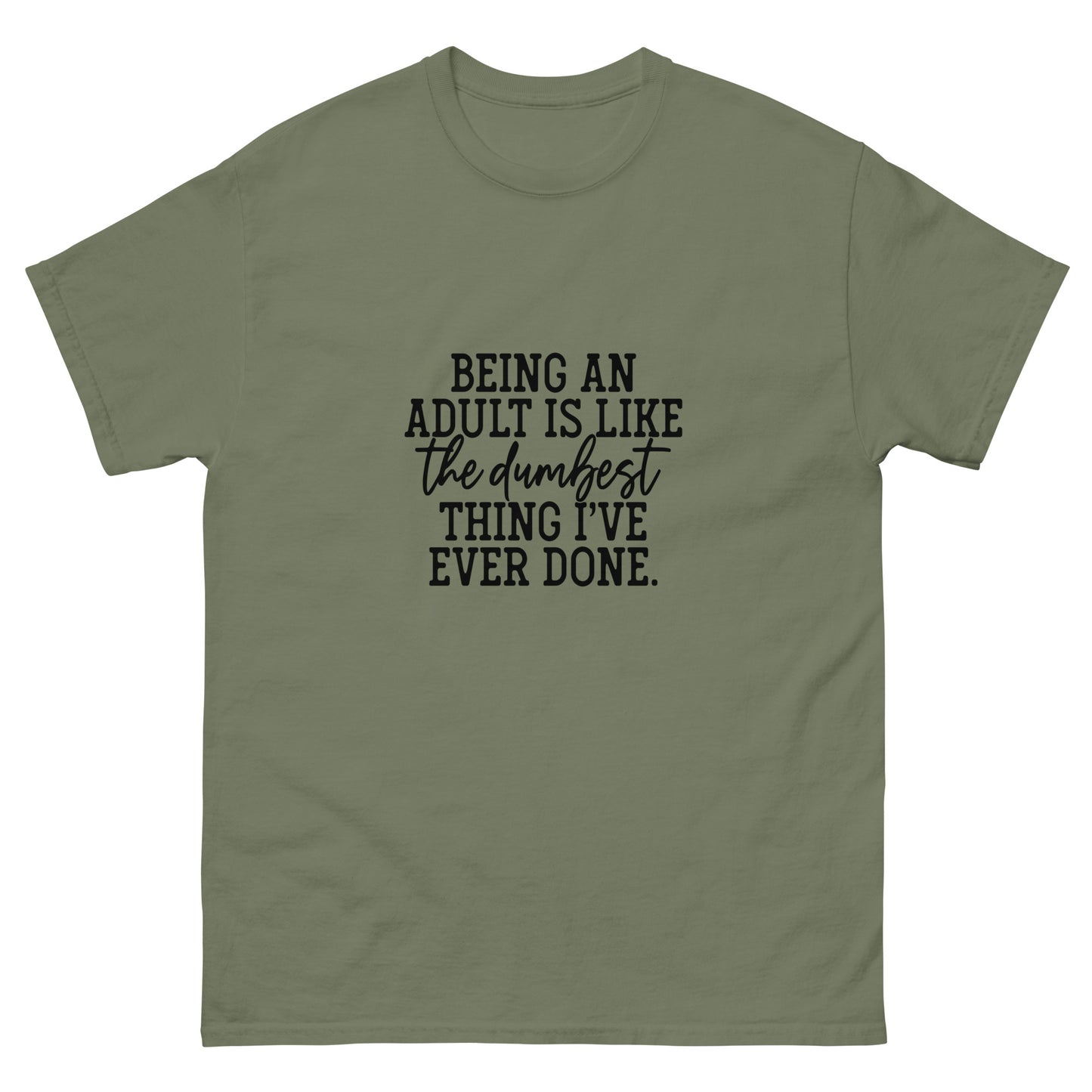Being an Adult Unisex classic tee
