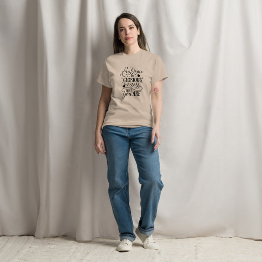 Embrace the mess you are Unisex classic tee