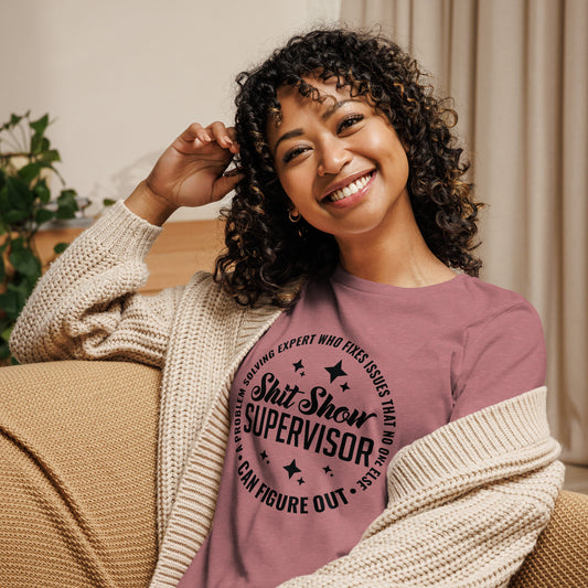 Shit Show Supervisor Women's Relaxed T-Shirt