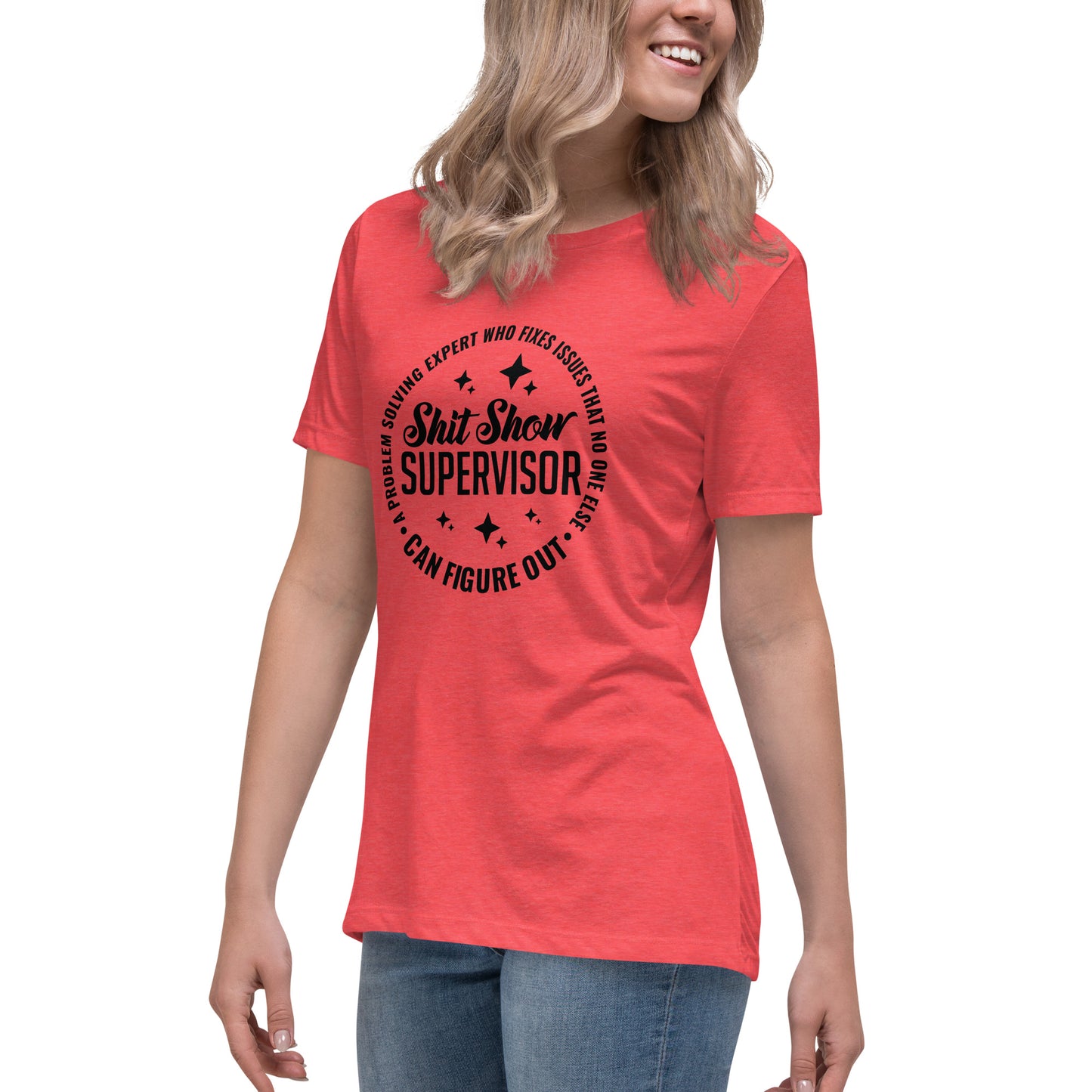Shit Show Supervisor Women's Relaxed T-Shirt